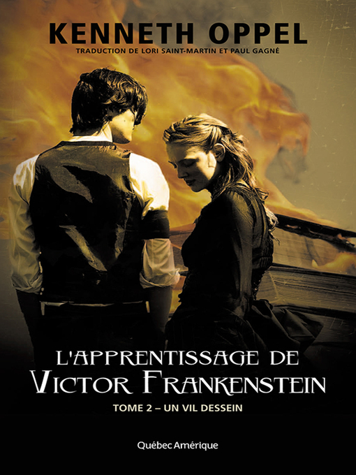 Title details for L'Apprentissage de Victor Frankenstein, Tome 2 Un vil dessein by Kenneth Oppel - Available